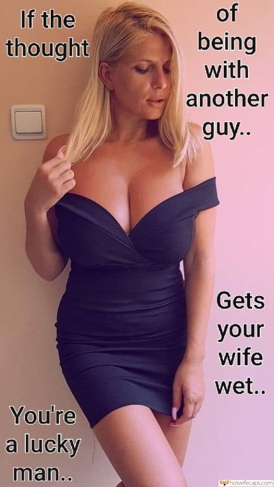 Sexy Memes hotwife caption: If the thought of being with another guy.. Gets your wife wet.. You’re a lucky man.. Big Boobed Cougar Poses Against the Wall
