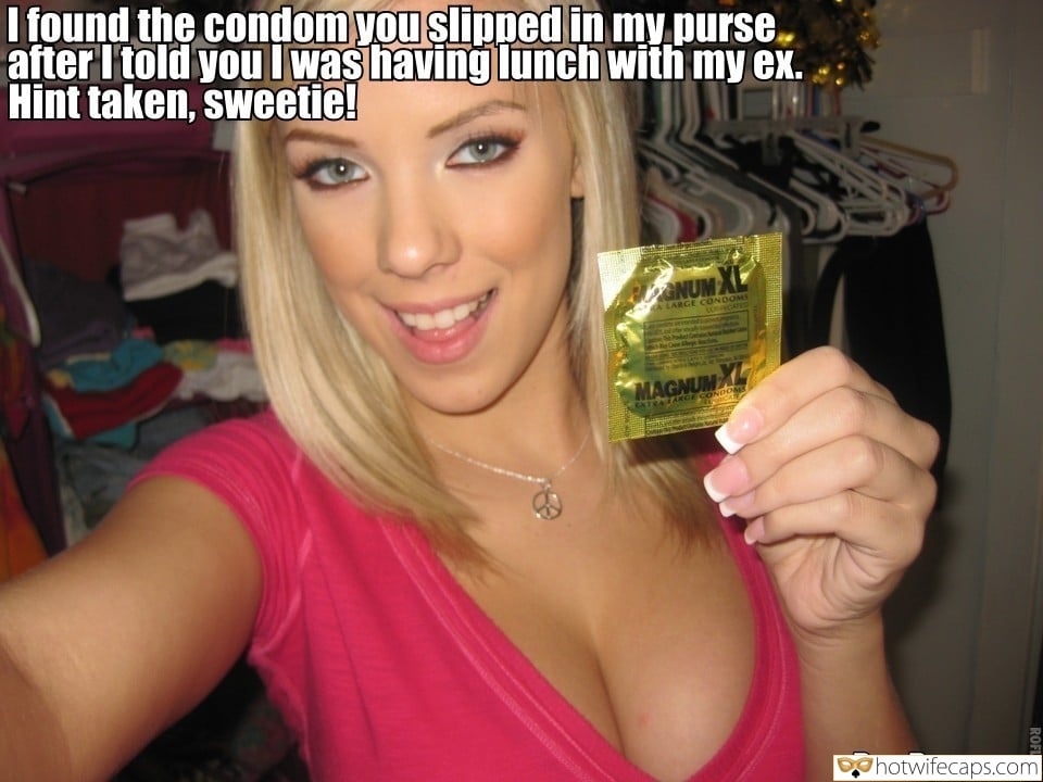Sexy Memes hotwife caption: I found the condom you şlipped in my purse. after I told you I was having lunch with my ex. Hint taken, sweetie! Blonde With Sexy Rack Wants You to Use Condom