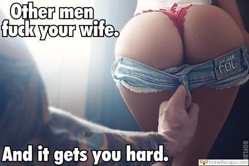 Sexy Memes hotwife caption: Orher men fuck your wife. And it gets you hard. Bootylicious Hottie Gets Her Sexy Denim Shorts Stripped