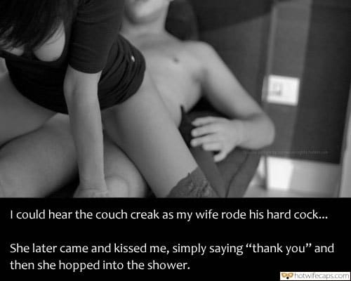 Wife Sharing hotwife caption: I could hear the couch creak as my wife rode his hard cock… She later came and kissed me, simply saying “thank you” and then she hopped into the shower. Business woman fucking business clients photo captions Gf Fucking in...