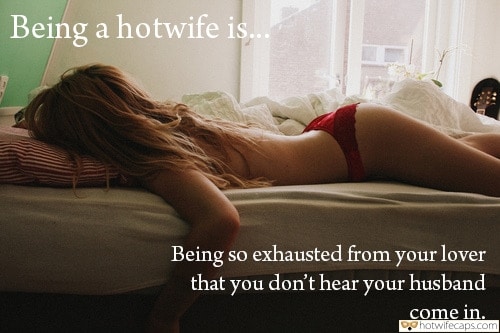 Sexy Memes hotwife caption: Being a hotwife is. Being so exhausted from your lover that you don’t hear your husband come in. Hot Wife Sleeping in Red Lace Panties