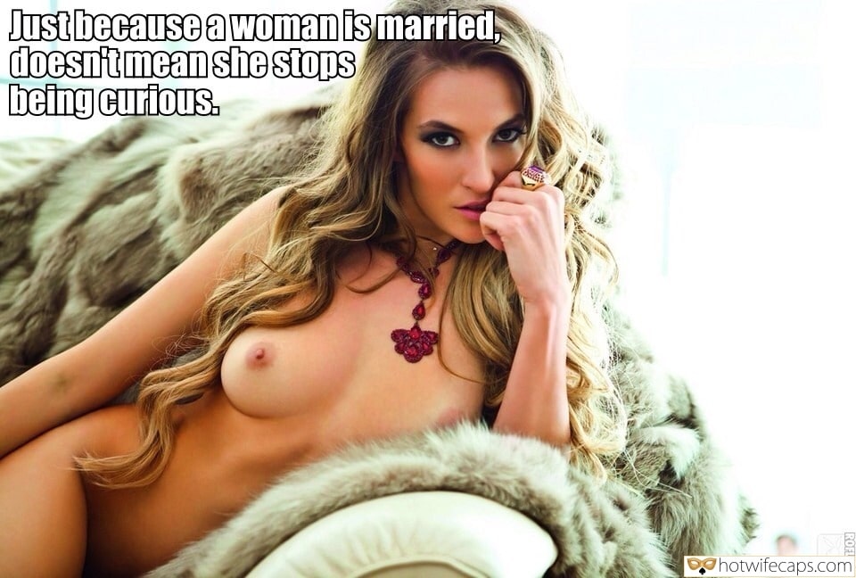 Dirty Talk hotwife caption: Just because a woman is married, doesn’t mean she stops being curious. sexstories married woman lover toughsex masokist enjoying redassed Long Haired Wife Revealing Her Hot Boobs