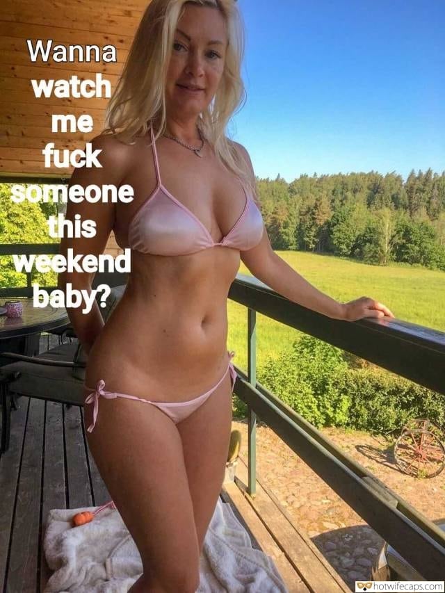 Sexy Memes hotwife caption: Wanna watch me fuck someone this weekend baby? Milf in Bikini Wants to Be Fucked on Balcony
