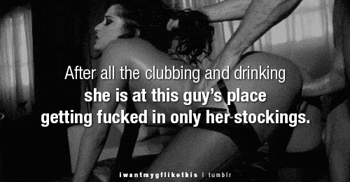 Gifs Cheating hotwife caption: After all the clubbing and drinking she is at this guy’s place getting fucked in only her stockings. i want my gf like this I tumblr Thot in Stockings Enjoys Hair Pulling and Doggy Sex