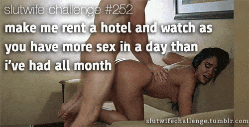 Gifs Challenges and Rules Barefoot hotwife caption: slutwife challenge #252 make me rent a hotel and watch as you have more sex in a day than i’ve had all month slutwifechallenge.tumblr.com Bubble Butt Wife Having Rough Doggy Sex