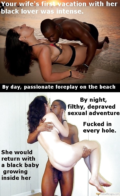 Vacation Impregnation BBC hotwife caption: Your wife’s first vacation with her black lover was intense. By day, passionate foreplay on the beach By night, filthy, depraved sexual adventure Fucked in every hole. She would return with a black baby growing inside her Hotwifes Vacation Black...
