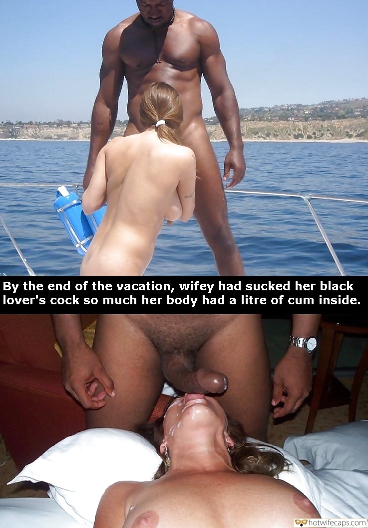 BBC, Blowjob, Public, Vacation Hotwife Caption â„–6913: slutty bitch was sucking  his bbc for 2 hours on my yacht