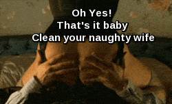 Humiliation Gifs Cuckold Cleanup Creampie hotwife caption: Oh Yes! That’s it baby Clean your naughty wife asstr captions Naughty Wife in Lingere Gets Her Muff Eaten Out