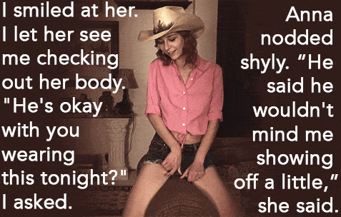 Sexy Memes Gifs hotwife caption: | smiled at her. I let her see me checking out her body. “He’s okay with you wearing this tonight?” I asked. Anna nodded shyly. “He said he wouldn’t mind me showing off a little,” she said. Petite Cowgirl in...