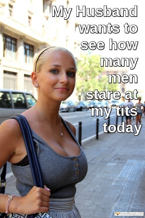 Sexy Memes hotwife caption: My Husband wants to see how many men stare at my tits today Big boobs cum captions teen tits captions bbw huge tits captions porn big tit mommy captions porn big tits captions edging cuck while talking about bull grace...