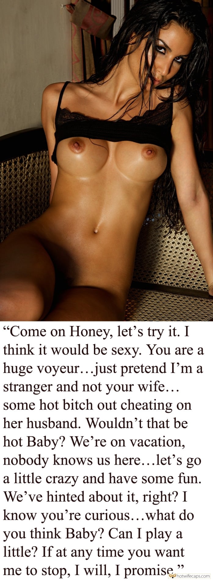 Vacation Dirty Talk hotwife caption: “Come on Honey, let’s try it. I think it would be sexy. You are a huge voyeur… just pretend I’m a stranger and not your wife… some hot bitch out cheating on her husband. Wouldn’t that be hot Baby? We’re...