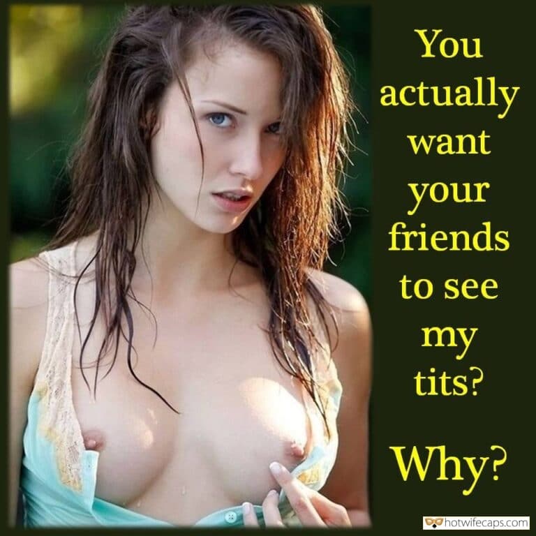 My Friends Can’t Resist These Perfect Tits I’m Flashing