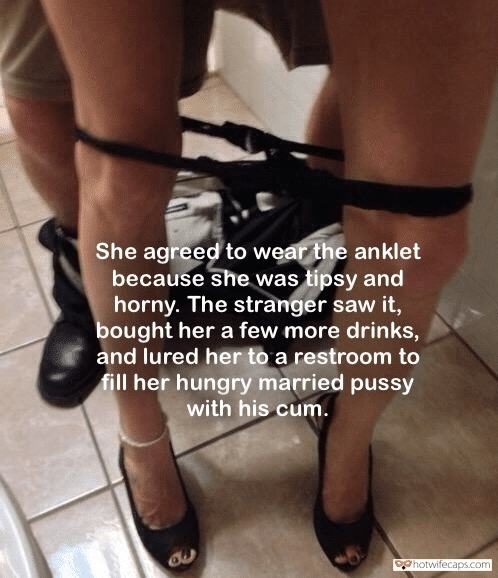 Sexy Memes Public Cheating Anklet hotwife caption: She agreed to wear the anklet because she was tipsy and horny. The stranger saw it, bought her a few more drinks, and lured her to a restroom to fill her hungry married pussy with his cum. bbw hotwife captions...