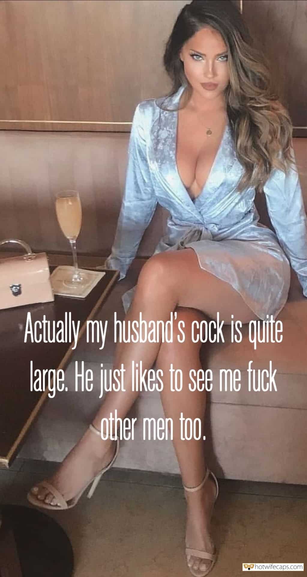 Sexy Memes Dirty Talk hotwife caption: Actually my husband’s cock is quite large. He just likes to see me fuck other men too. Blue Eyed Vixen Wife Looking Hot as Hell