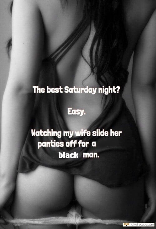 Wife Sharing No Panties Flashing BBC hotwife caption: The best Saturday night? Easy. Watching my wife slide her panties off for a black man. Her Panties Go Down Every Time She Sees Black Boner