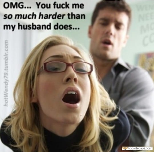 Wife Sharing Cheating Bull hotwife caption: OMG… You fuck me so much harder than my husband does…  O Face of Blonde GF When Real Man Fucks Her