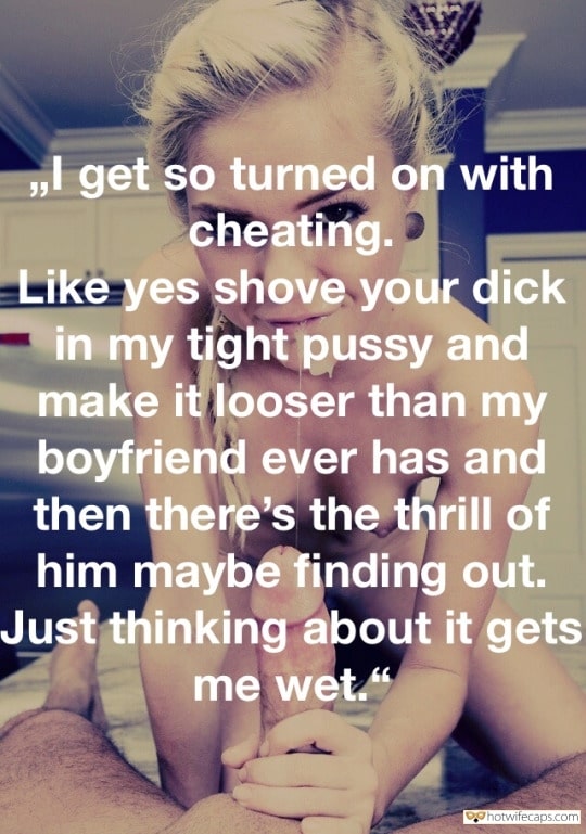 Handjob Dirty Talk Cheating hotwife caption: „I get so turned on with cheating. Like yes shove your dick in my tight pussy and make it looser than my boyfriend ever has and then there’s the thrill of him maybe finding out. Just thinking about it gets...