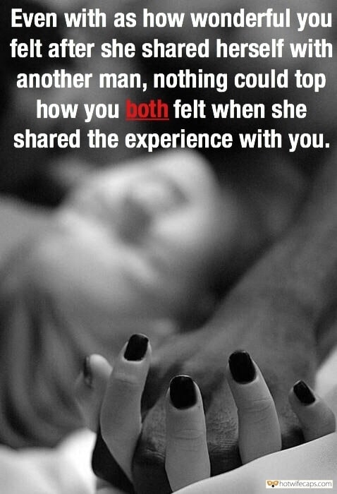 Sexy Memes hotwife caption: Even with how wonderful you felt after she shared herself with another man, nothing could top how you both felt when she shared the experience with you. Absolute Truth About Vixen and Stag