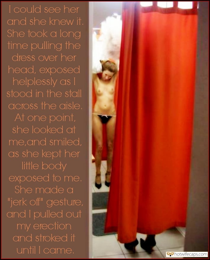 Public Masturbation Cuckold Stories hotwife caption: I could see her and she knew it. She took a long time pulling the dress over her head, exposed helplessly as I stood in the stall across the aisle. At one point, she looked at me, and smiled, as...