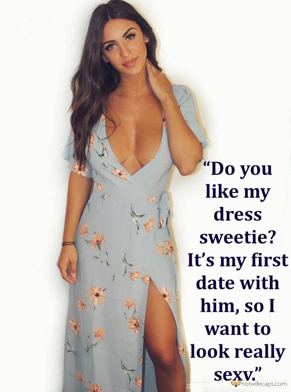 Sexy Memes hotwife caption: “Do you like my dress sweetie? It’s my first date with him, so I want to look really sexy.” Hotwife Looks Elegant for Her First Date