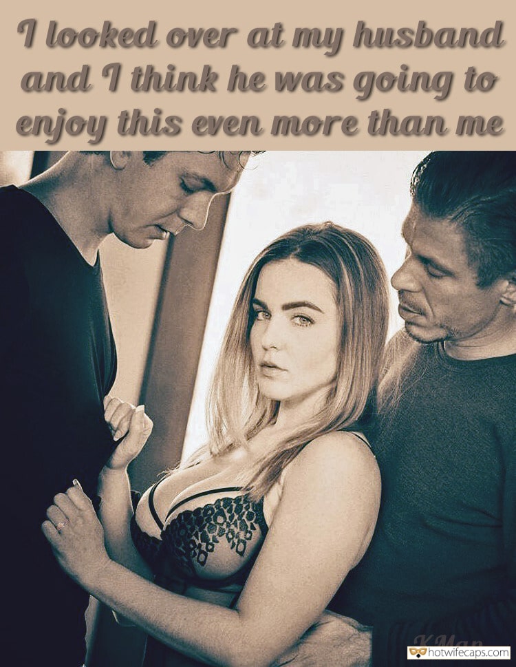 Sexy Memes hotwife caption: I looked over at my husband and I think he was going to enjoy this even more than me KMan Threesome for Wife Exlcuding Husband
