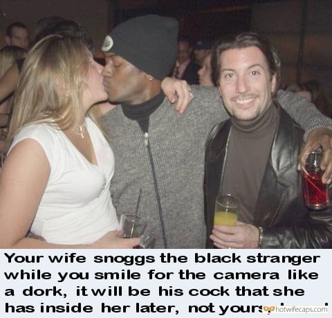Sexy Memes hotwife caption: Your wife snoggs the black stranger while you smile for the camera like a dork, it will be his cock that she has inside her later, not yours, loser! assview blowjob porn captions edge loser quotes femdom Loser sex captions...