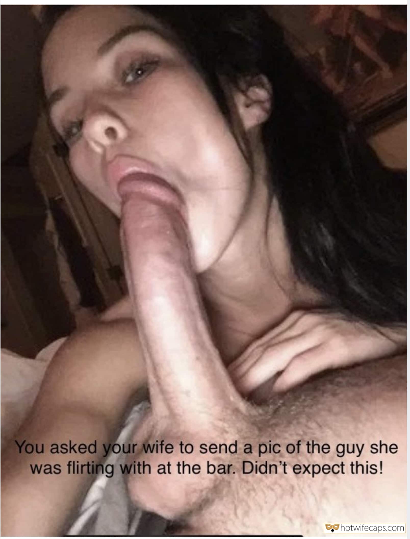 Cheating Blowjob Bigger Cock hotwife caption: You asked your wife to send a pic of the guy she was flirting with at the bar. Didn’t expect this! Sucking His Big Pulsating Dick Head