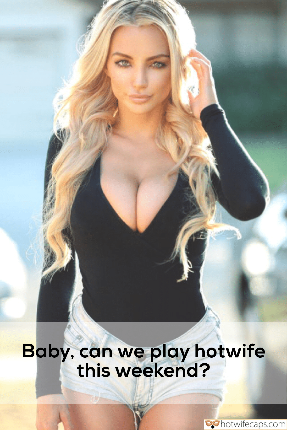 Sexy Memes Cheating hotwife caption: Baby, can we play hotwife this weekend? Blonde Barbie Girl Wants to Be Naughty