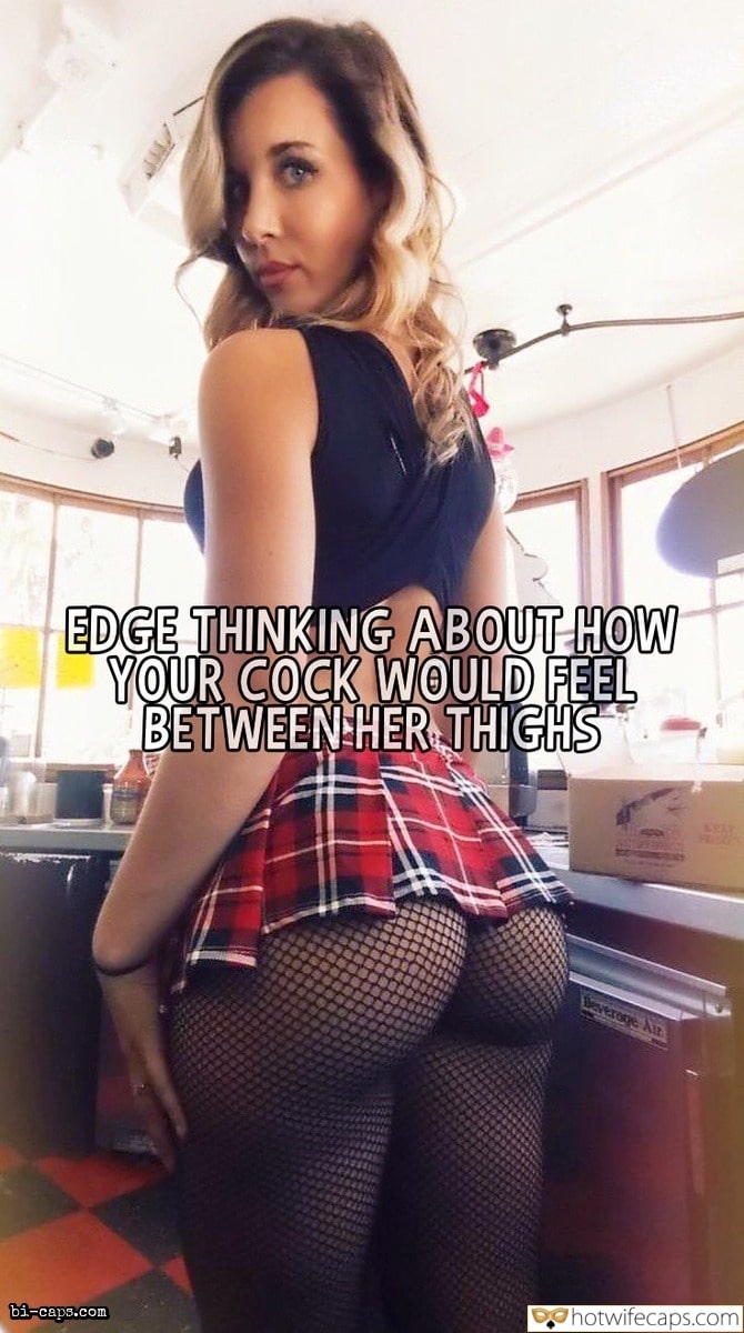 Wife Sharing Sexy Memes Cuckold Cleanup Cheating Bully Bull Bigger Cock Anal hotwife caption: EDGE THINKING ABOUT HOW YOUR COCK WOULD FEEL BETWEEN HER THIGHS Hw Ass Is Visible Under the Skirt