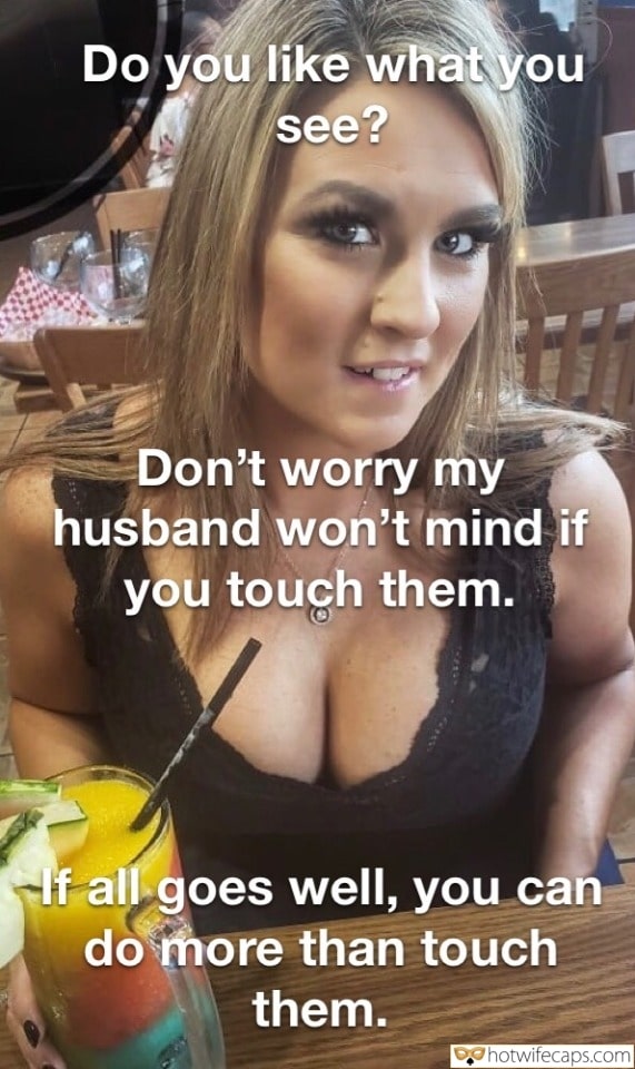 Wife Sharing Sexy Memes Cuckold Cleanup Cheating hotwife caption: Do you like what you see? Don’t worry my husband won’t mind if you touch them. If all goes well, you can do more than touch them. Juicy Blonde With Beautiful Boobs