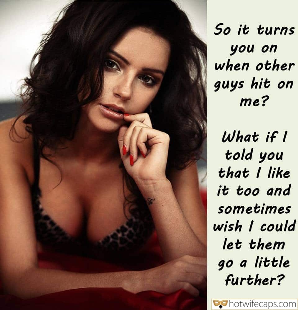 Wife Sharing Sexy Memes Cuckold Cleanup Cheating hotwife caption: So it turns you on when other guys hit on me? What if I told you that I like it too and sometimes wish I could let them go a little further? Mature Hot Wife Brunette