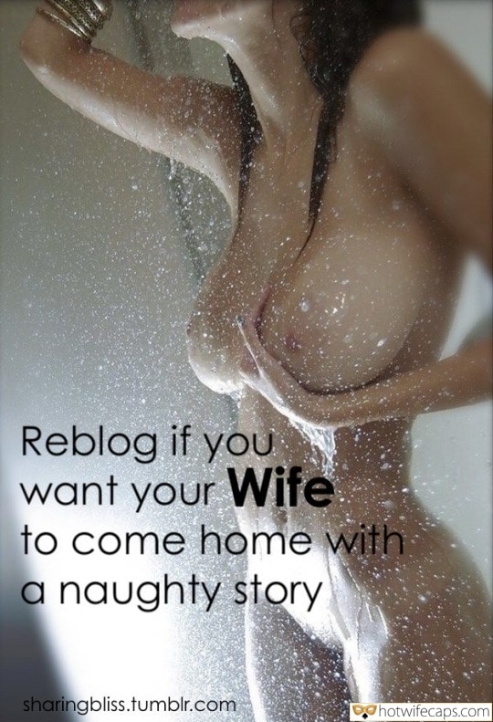 Wife Sharing No Panties Cuckold Cleanup Cheating Bottomless hotwife caption: Reblog if you want your Wife to come home with a naughty story fitness naked captions Naked Hot Wife in the Shower
