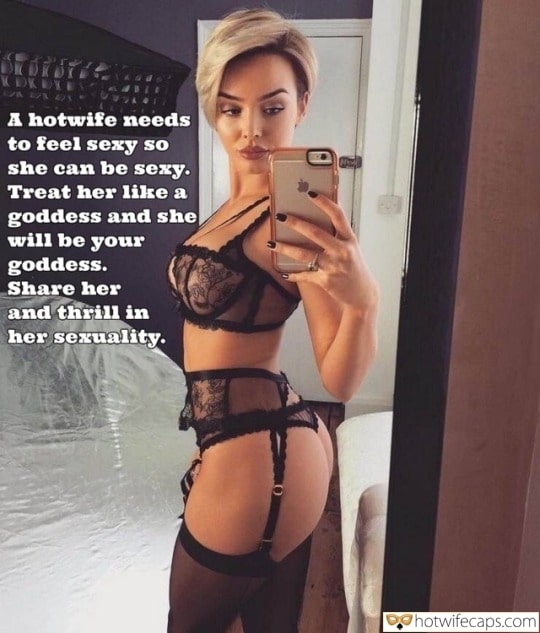 Wife Sharing Tips Sexy Memes Cheating Challenges and Rules hotwife caption: A hotwife needs to feel sexy so she can be sexy. Treat her like a goddess and she will be your goddess. Share her and thrill in her sexuality. Beautiful Young Blonde in Underwear