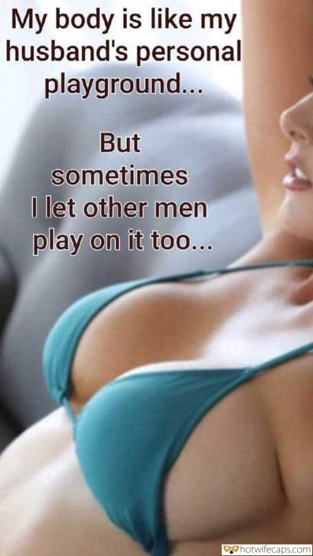 Wife Sharing Vacation Sexy Memes Cheating Bully Bull hotwife caption: My body is like my husband’s personal playground… But sometimes I let other men play on it too… Delicious Round Tits of a Young Wife