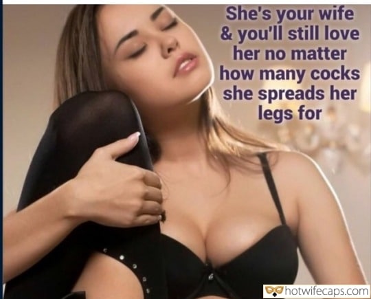 Wife Sharing Sexy Memes Cheating Bully Bull Boss hotwife caption: She’s your wife & you’ll still love her no matter how many cocks she spreads her legs for Dreamy Girl With Sexy Breasts