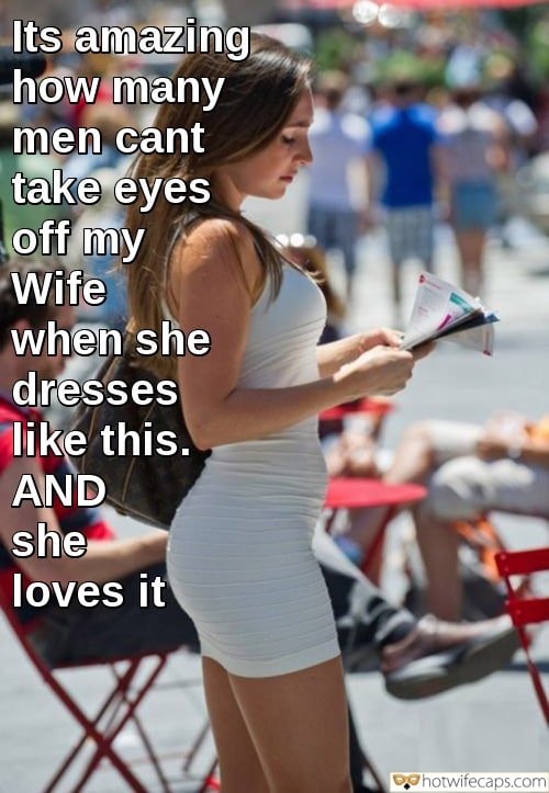Sexy Memes Cuckold Cleanup hotwife caption: Its amazing how many men cant take eyes off my Wife when she dresses like this. AND she loves it Beautiful HW in a White Dress