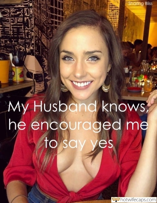 Wife Sharing Sexy Memes Cuckold Cleanup Cheating hotwife caption: My Husband knows, he encouraged me to say yes Pretty Woman Without a Bra in a Bar