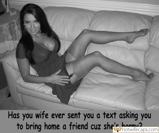 Wife Sharing Sexy Memes Friends Cuckold Cleanup Cheating hotwife caption: Has you wife ever sent you a text asking you to bring home a friend cuz she’s horny? The Beauty Is Ready to Undress