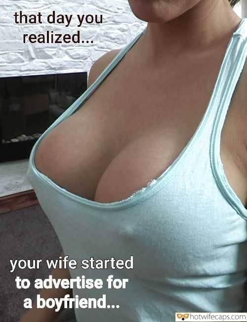 Wife Sharing Sexy Memes Cuckold Cleanup Cheating hotwife caption: that day you realized… your wife started to advertise for a boyfriend… Tits Flashing Out of the Neckline