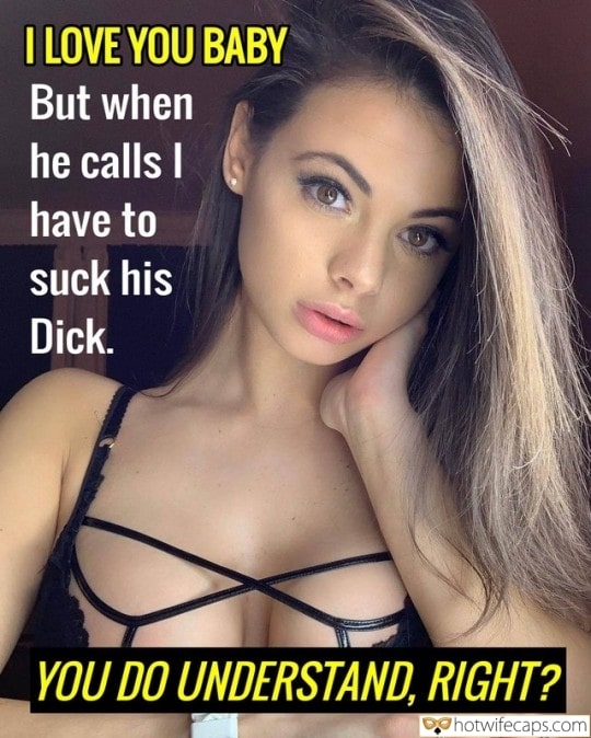 Sexy Memes Cheating Bully Bull Blowjob Bigger Cock hotwife caption: I LOVE YOU BABY But when he calls I have to suck his Dick. YOU DO UNDERSTAND, RIGHT? Beautiful Wife With an Innocent Look
