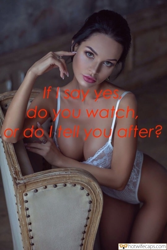 Sexy Memes Cuckold Cleanup Cheating hotwife caption: If I say yes do you watch or do l tell you after? Cutie in Lace Underwear
