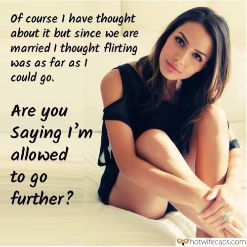 Wife Sharing Tips Sexy Memes Cuckold Cleanup Cheating hotwife caption: of course I have thought about it but since we are married I thought flirting was as far as I could go. Are you Saying I’m allowed to go further? Beautiful Hot Wife With Long Hair