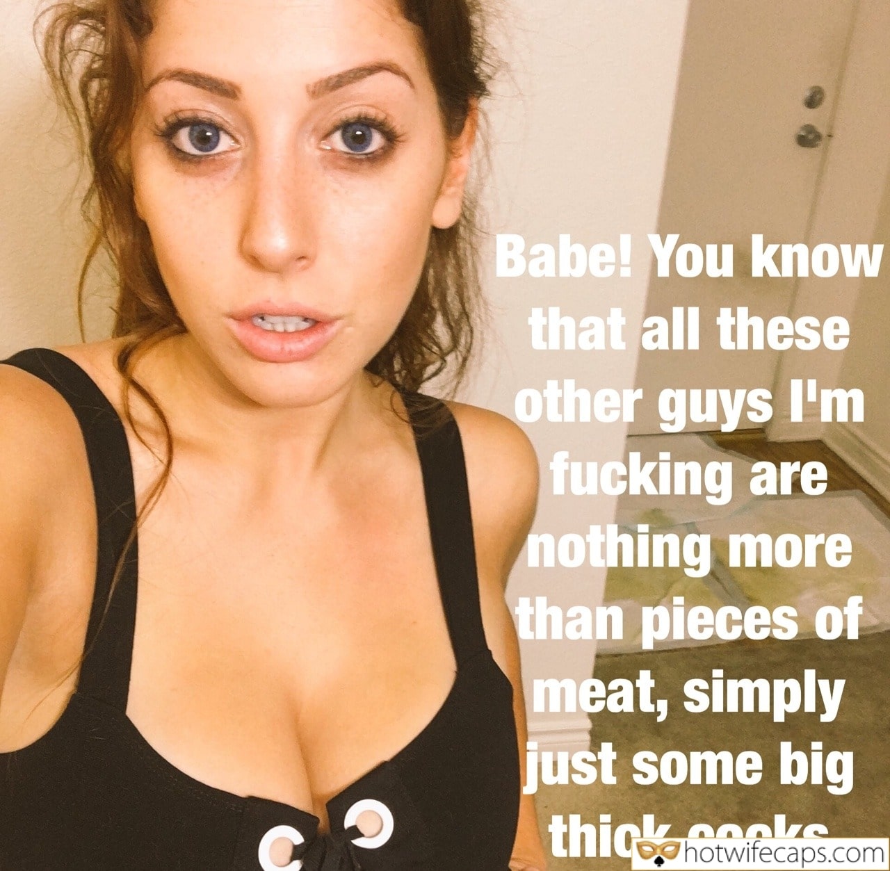 Sexy Memes It's too big Cuckold Cleanup Cheating Bigger Cock hotwife caption: Babe! You know that all these other guys I’m fucking are nothing more than pieces of meat, simply just some big thick cocks Blue Eyed Sexy Wife