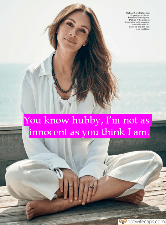Sexy Memes Cheating Bully Bull hotwife caption: You know hubby, I’m not as innocent as you think I am. Innocent Brunette in a White Suit