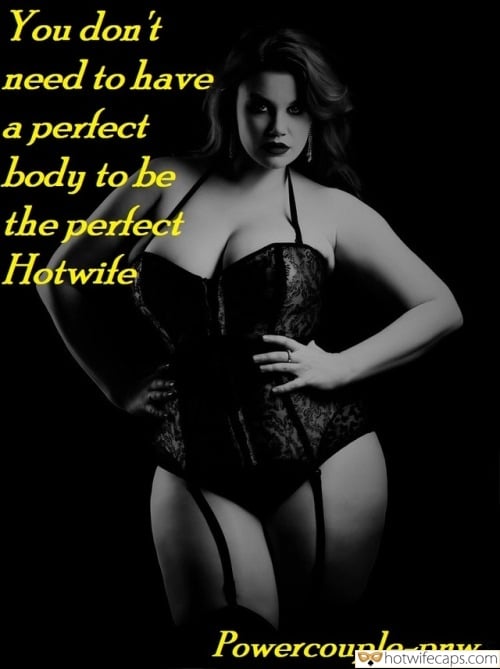 Tips Sexy Memes Flashing Cheating Challenges and Rules hotwife caption: You don’t need to have a perfect body to be the perfect Hotwife Hot and Very Sexy Wife