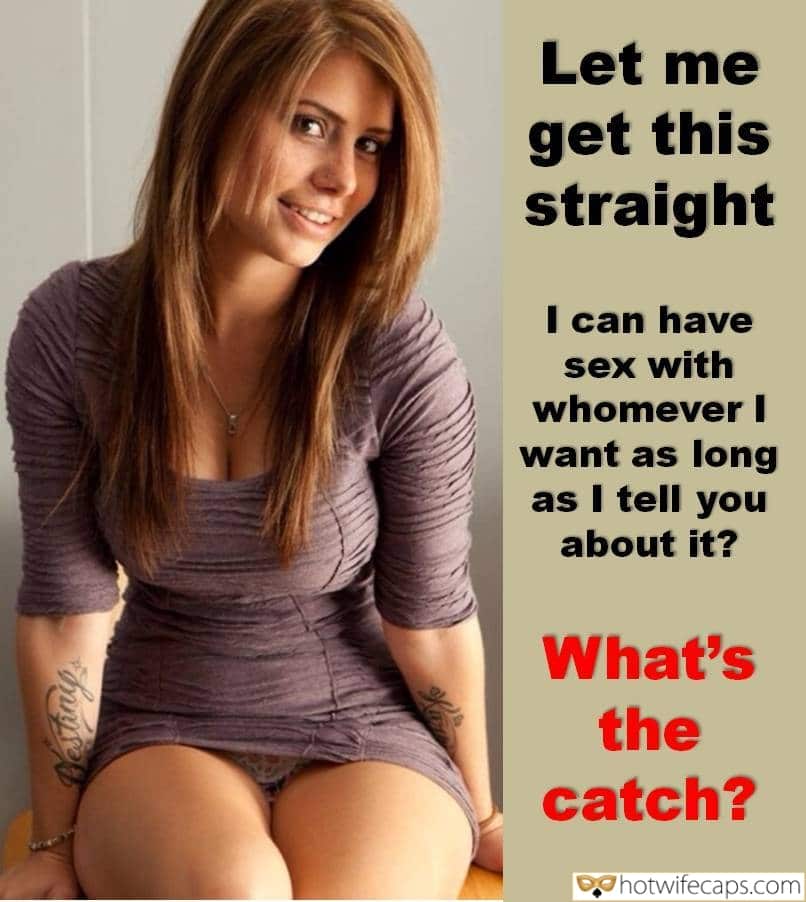 Wife Sharing Sexy Memes Cuckold Cleanup Cheating hotwife caption: Let me get this straight I can have sex with whomever I want as long as I tell you about it? What’s the catch? Redhead Sexy Wife