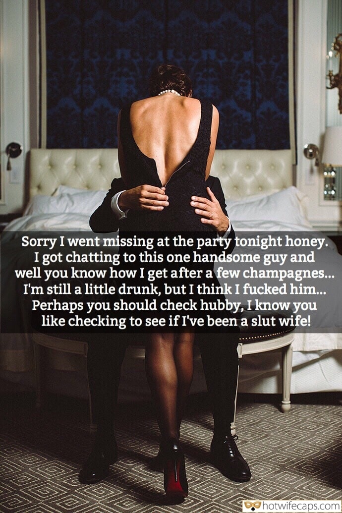 Sexy Memes Cum Slut Cuckold Cleanup Cheating Bully Bull Boss hotwife caption: Sorry I went missing at the party tonight honey. I got chatting to this one handsome guy and well you know how I get after a few champagnes… I’m still a little drunk, but I think I fucked him… Perhaps...