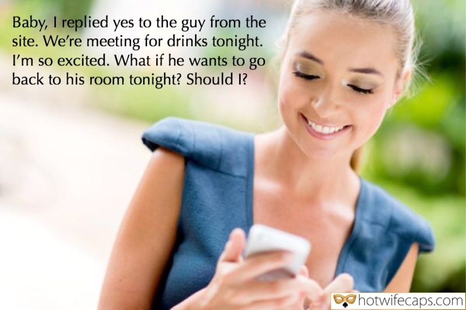 Wife Sharing Sexy Memes Cuckold Cleanup Cheating Bully Bull hotwife caption: Baby, I replied yes to the guy from the site. We’re meeting for drinks tonight. I’m so excited. What if he wants to go back to his room tonight? Should I? Sexywife Is Going to Drink With a Bull