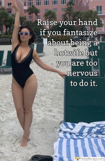 Tips Texts Sexy Memes My Favorite hotwife caption: Raise your hand if you fantasize about being a hotwife but you are too nervous to do it. Mature Hw on the Beach