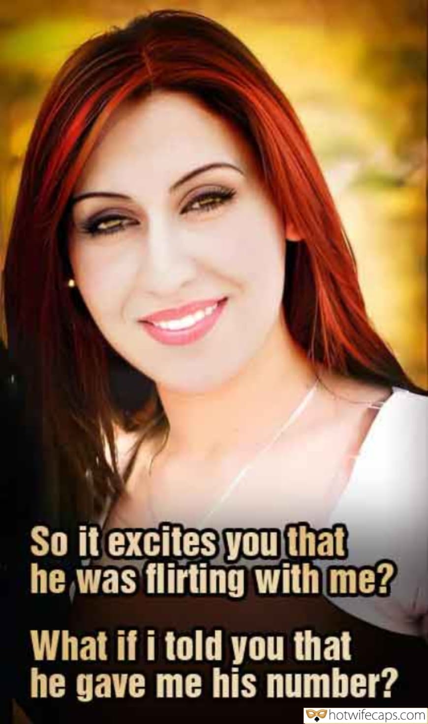 Dirty Talk Cheating Bull hotwife caption: So it excites you that he was flirting with me? What if i told you that he gave me his number? hotwifecaps.com He Makes Your Redhead Wife Horny